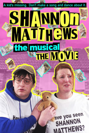 Shannon Matthews: The Musical… The Movie!